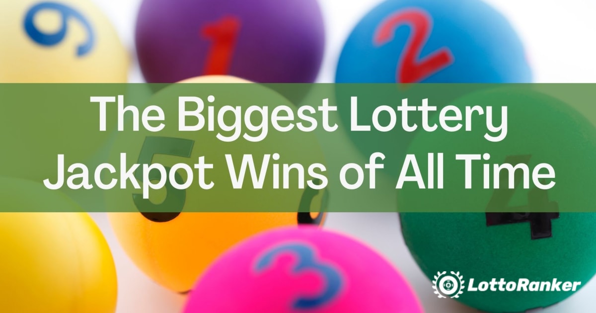 Giải Jackpot xổ số lớn nhất mọi thời đại