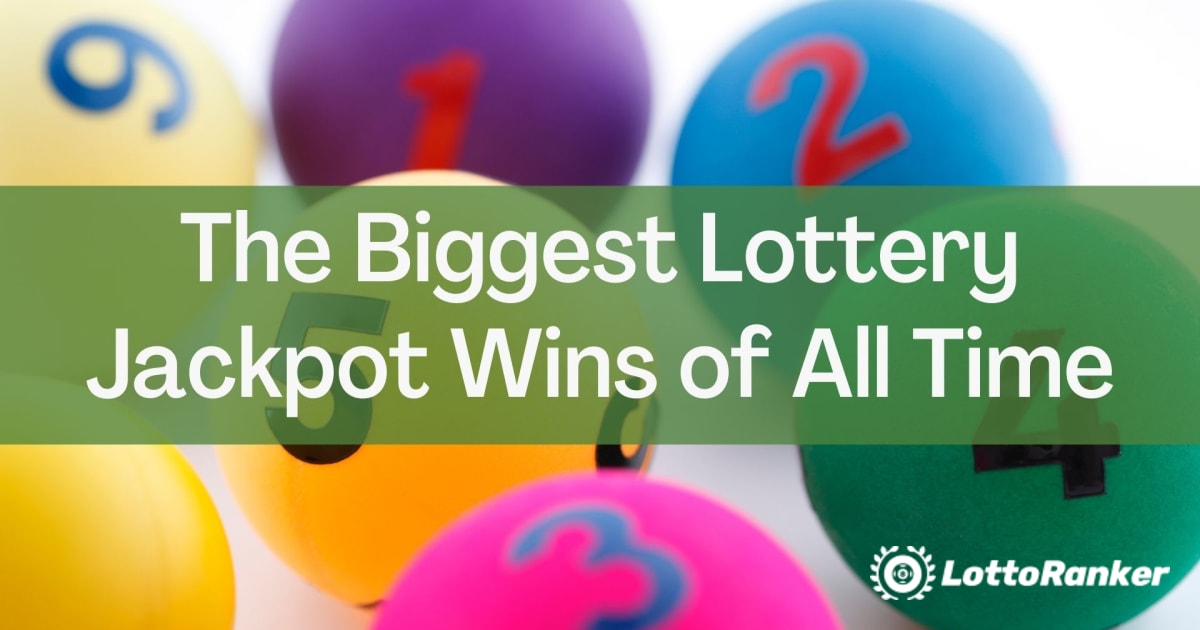 Giải Jackpot xổ số lớn nhất mọi thời đại